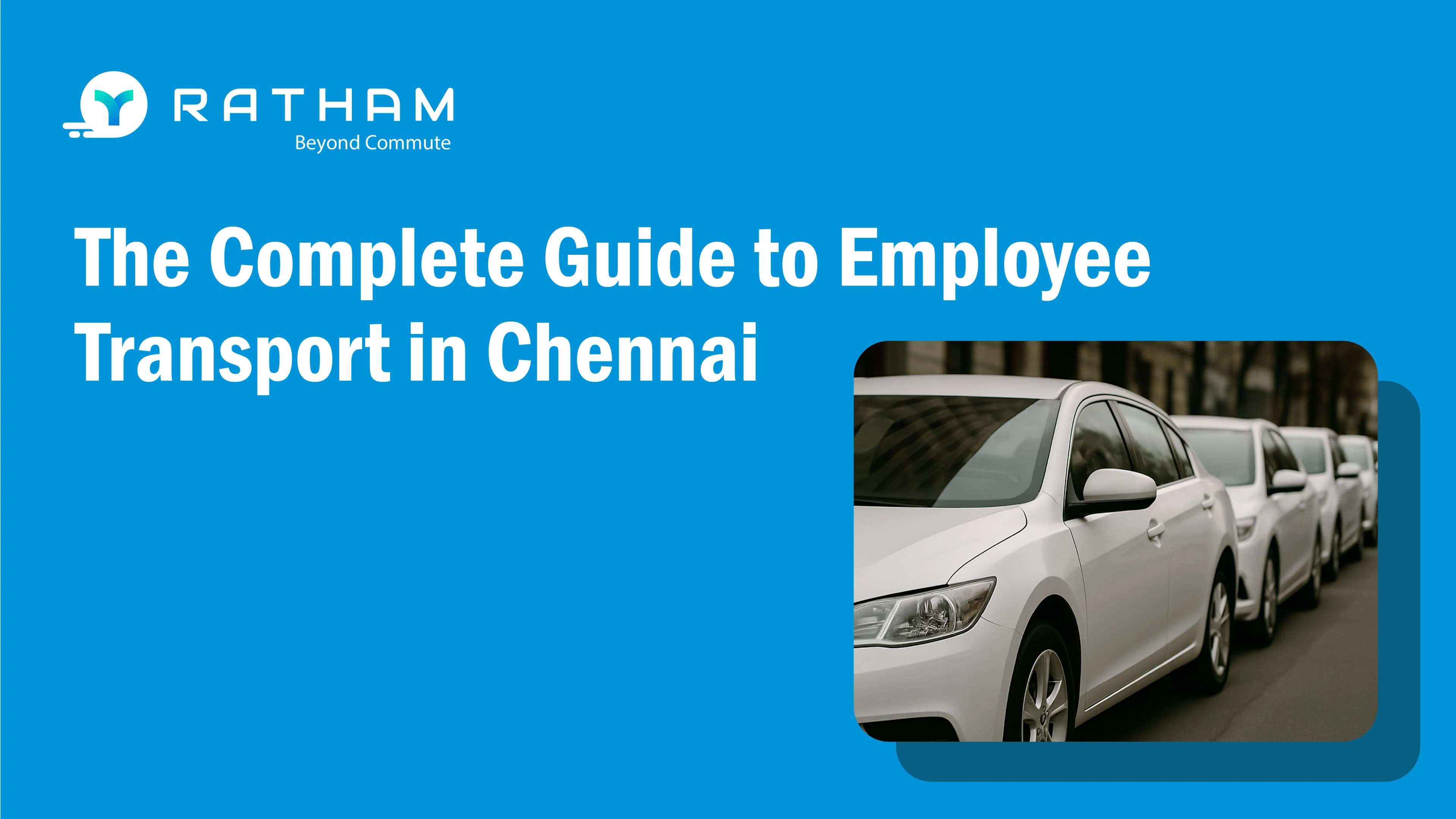 Ratham The Complete Guide to Employee Transport in Chennai (2026 Edition)
