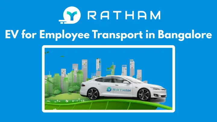 Ratham EV employee transport in Bangalore - Complete Guide 2026 