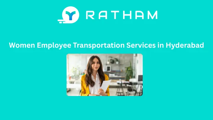 Ratham Women Employee Transport in Hyderabad: A Complete Guide to Safe Corporate Cabs for Women