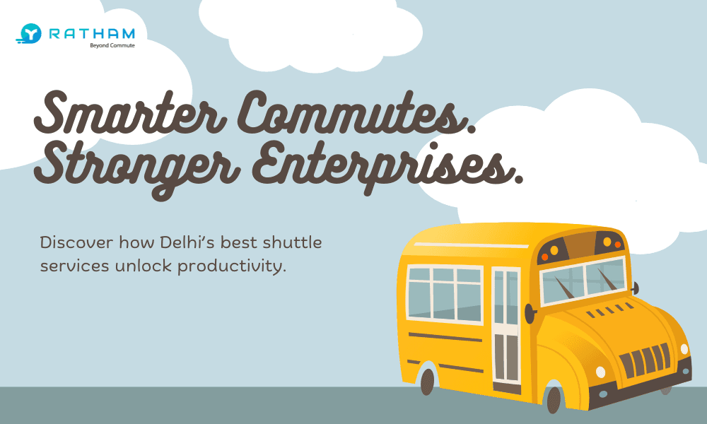 Ratham Shuttle Service in Delhi: A Practical Playbook for Enterprises